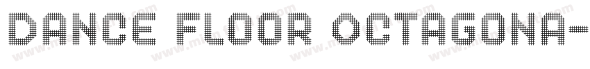 Dance Floor Octagona字体转换